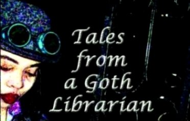 Tales From a Goth Librarian